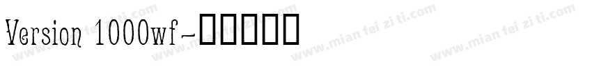 Version 1000wf字体转换